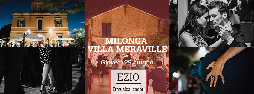 Milonga Meraville Estiva a Bologna 29 giugno Ezio Ermusicalizador - Tango Meraville - Milonga estiva a Bologna