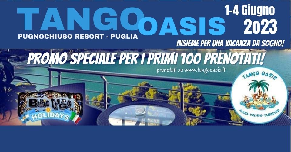 TANGO OASIS – 1/4 Giugno 2023 – Pugnochiuso (Puglia)